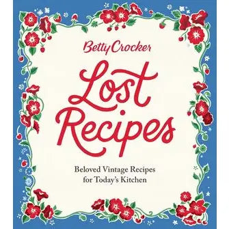 Betty Crocker Lost Recipes